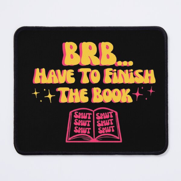 Item preview, Be Right Back, Have To Finish The Book 2 designed and sold by CDPrintsDesigns.