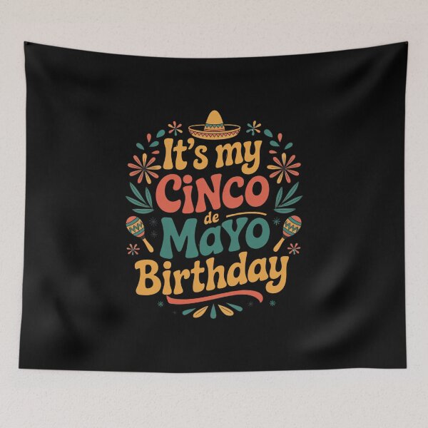 Item preview, It's My Cinco De Mayo Birthday Fiesta Celebration designed and sold by CORJIDOG-ART.