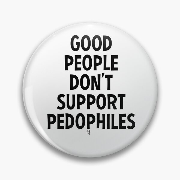 Item preview, Good People Don't Support Pedophiles designed and sold by martoons01.