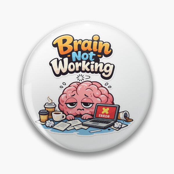 Item preview, Brain Not Working Funny Cartoon – Tired Brain Meme Humor Design designed and sold by ArtWaveStudio8.