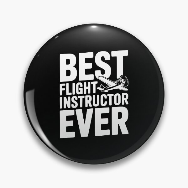Item preview, Best Flight Instructor Ever designed and sold by Frank Ring.