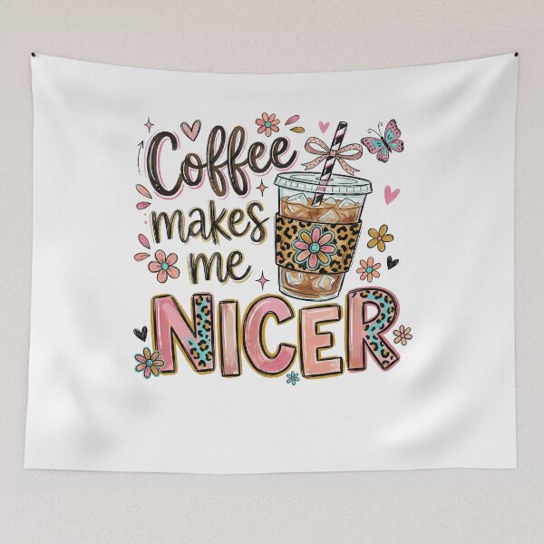 Item preview, Coffee Makes Me Nicer designed and sold by Gallory Hive.