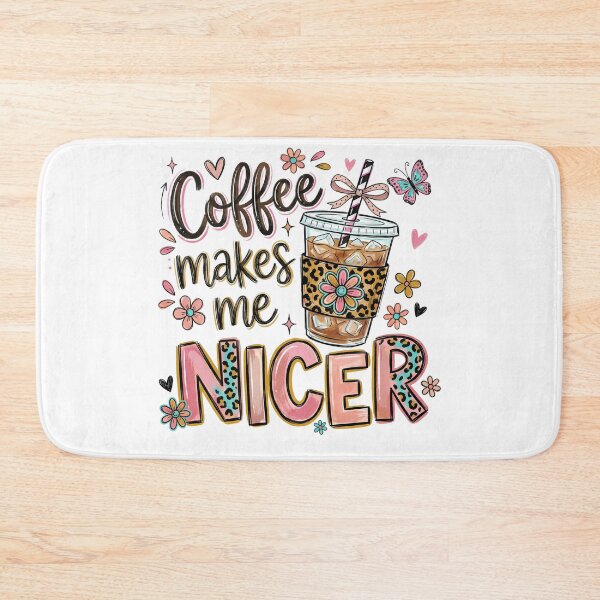 Item preview, Coffee Makes Me Nicer designed and sold by Gallory Hive.
