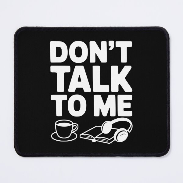 Item preview, Don't Talk to Me designed and sold by Frank Ring.