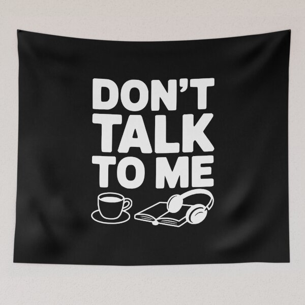 Item preview, Don't Talk to Me designed and sold by Frank Ring.