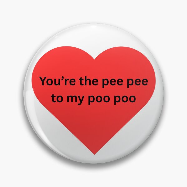 Item preview, You're the pee pee to my poo poo designed and sold by killzak.