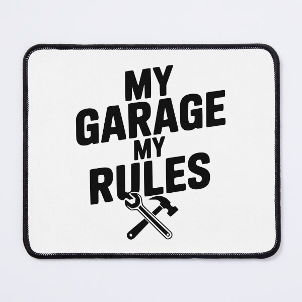 Item preview, My Garage My Rules designed and sold by Frank Ring.