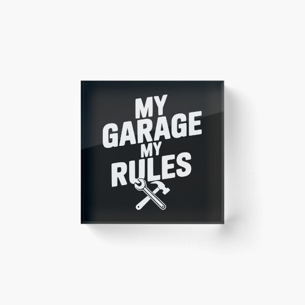 Item preview, My Garage My Rules designed and sold by Frank Ring.