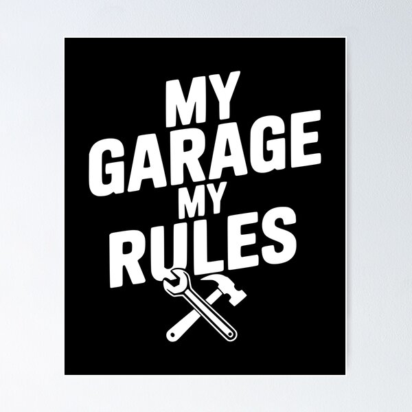 Item preview, My Garage My Rules designed and sold by Frank Ring.