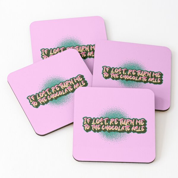 Item preview, If Lost, Return Me To The Chocolate Aisle designed and sold by Zoaluxe.