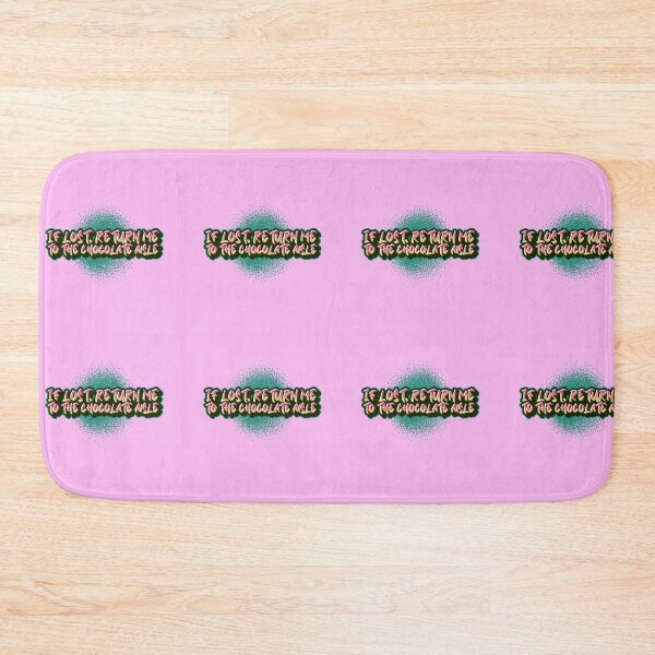 Item preview, If Lost, Return Me To The Chocolate Aisle designed and sold by Zoaluxe.