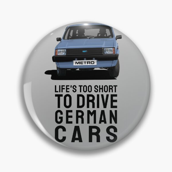 Item preview, Life's too short to drive German cars - Austin Metro in blue designed and sold by knappidesign.