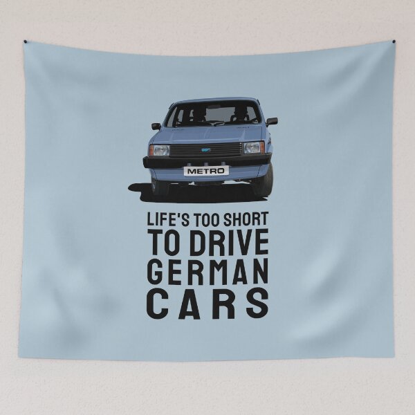 Item preview, Life's too short to drive German cars - Austin Metro in blue designed and sold by knappidesign.