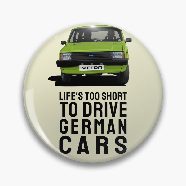 Item preview, Life's too short to drive German cars - Austin Metro in green designed and sold by knappidesign.