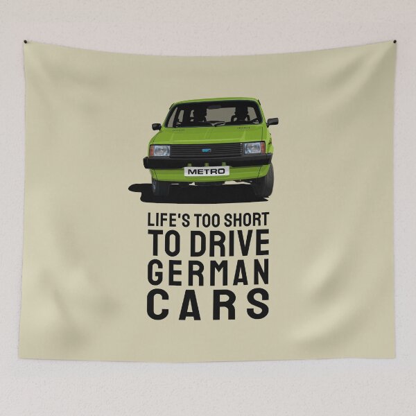 Item preview, Life's too short to drive German cars - Austin Metro in green designed and sold by knappidesign.