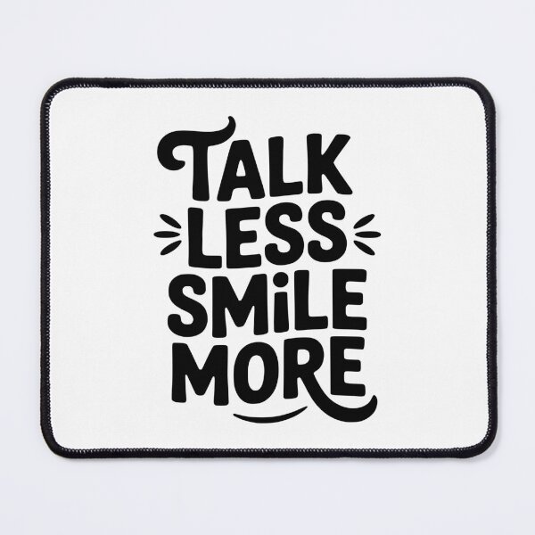 Item preview, Talk Less Smile More designed and sold by Frank Ring.