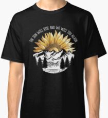 The Sun Will Rise And We Will Try Again Camping Hiking T-shirt Classic T-Shirt