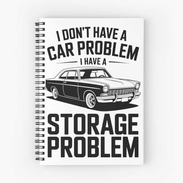 Item preview, I Don't Have a Car Problem I Have a Storage Problem designed and sold by qiroco.
