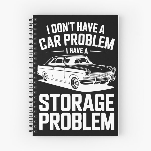 Item preview, I Don't Have a Car Problem I Have a Storage Problem (white text) designed and sold by qiroco.