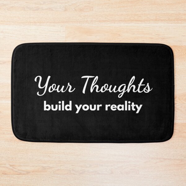 Item preview, Your Thoughts Build Your Reality designed and sold by JokeAndStyle.