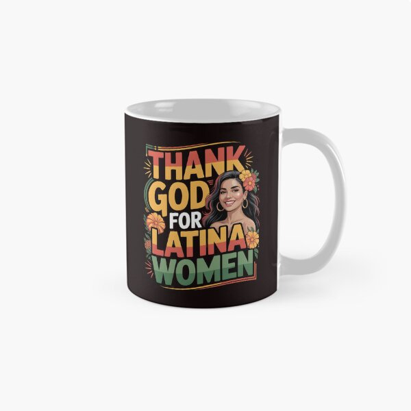 Item preview, Thank God For Latina Women – I Love Latina Women Pride Design designed and sold by Redgiant87x.