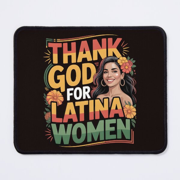 Item preview, Thank God For Latina Women – I Love Latina Women Pride Design designed and sold by Redgiant87x.