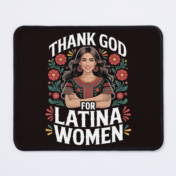 Item preview, Thank God For Latina Women – Latina Girls Hispanic Heritage Pride designed and sold by Redgiant87x.