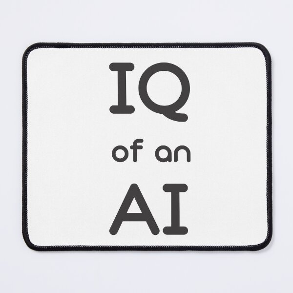 Item preview, IQ of an AI – Funny Artificial Intelligence Geek Tech Quote designed and sold by TubulGraphics.