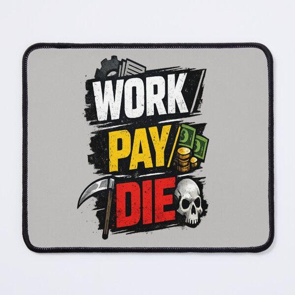 Item preview, Work Pay Die – Adult Life Cycle designed and sold by NAJURE.