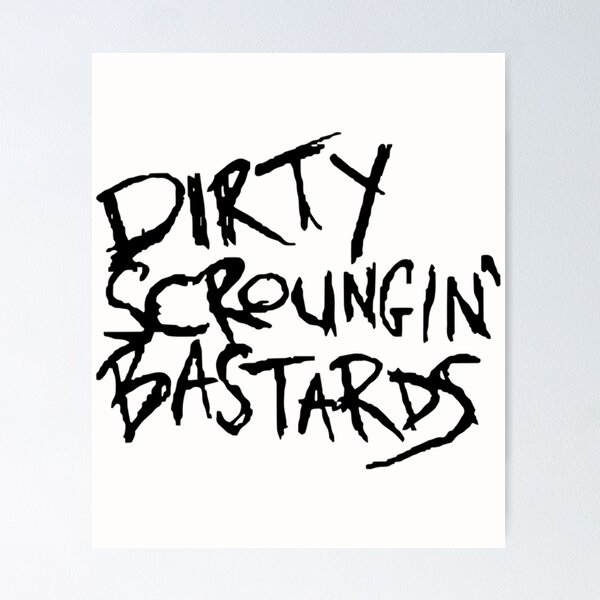 Item preview,  Dirty Scroungin' Bastards  designed and sold by jurajcx.