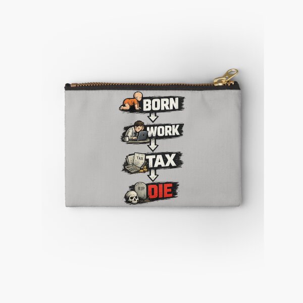 Item preview, Born Work Tax Die –  Adult Life Cycle  designed and sold by NAJURE.