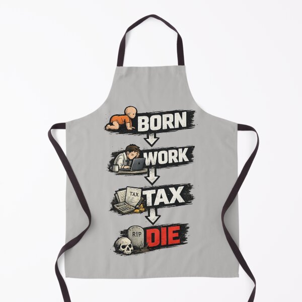 Item preview, Born Work Tax Die –  Adult Life Cycle  designed and sold by NAJURE.