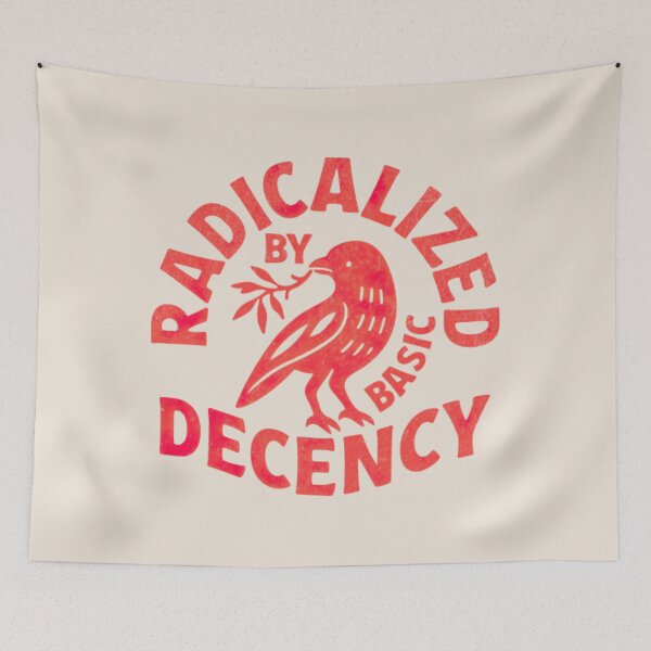 Item preview, Radicalized by Basic Decency Protest Shirt, Political Activist Statement Tee designed and sold by thudoando.