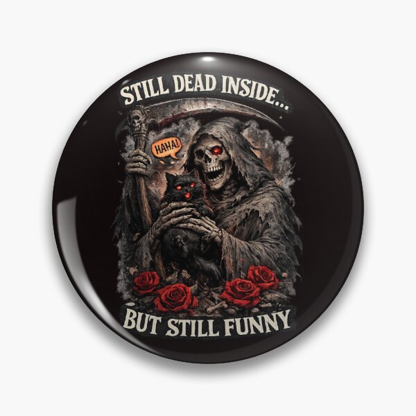 Item preview, Still Dead Inside But Still Funny – Gothic Humor Reaper designed and sold by Tadeusz1.