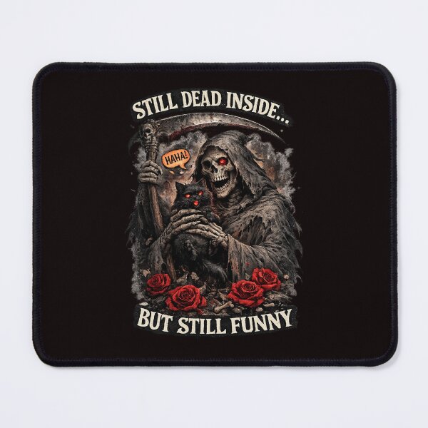 Item preview, Still Dead Inside But Still Funny – Gothic Humor Reaper designed and sold by Tadeusz1.