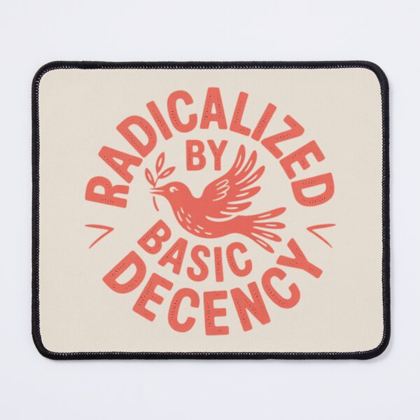 Item preview, Radicalized by Basic Decency Peace Dove Shirt, Progressive Protest Tee designed and sold by thudoando.