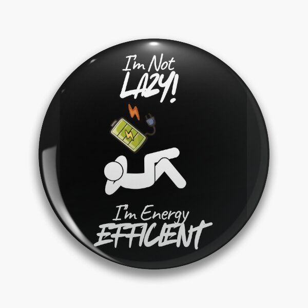 Item preview, Saving energy is a skill, not laziness. designed and sold by Darkness-inside.