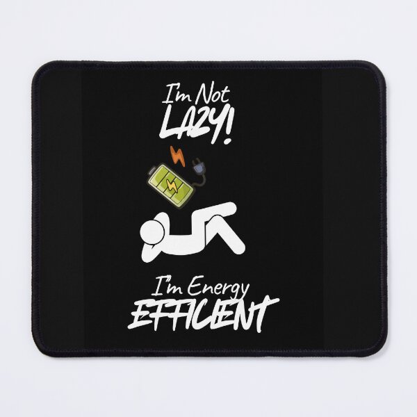 Item preview, Saving energy is a skill, not laziness. designed and sold by Darkness-inside.