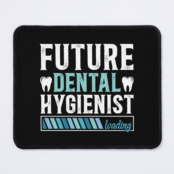 Item preview, Future Dental Hygienist Loading Dental Student designed and sold by EzraIBlankenshi.