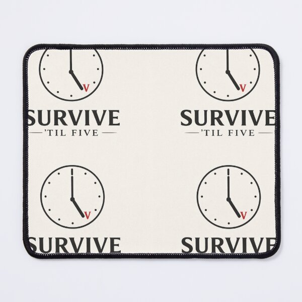 Item preview, Eight hours. Forty emails. One goal. Survive 'til 5. designed and sold by Refills by Faith Co.