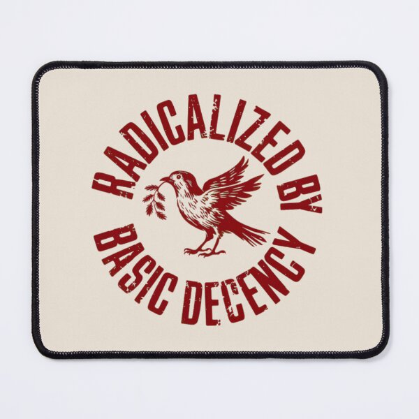 Item preview, Radicalized by Basic Decency Protest Bird Shirt, Liberal Activist Graphic Tee designed and sold by thudoando.