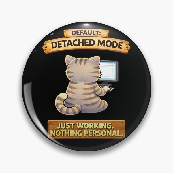 Item preview, Funny Cat Default Detached Mode Just Working Nothing Personal Meme designed and sold by Mindworx21.