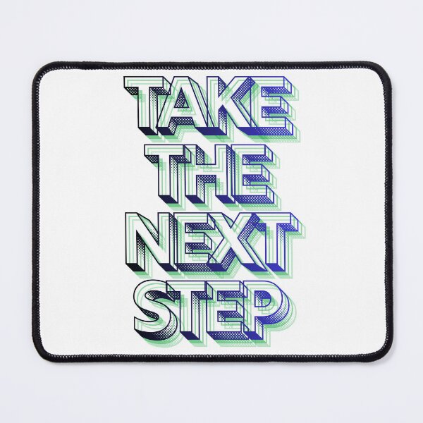 Item preview, TAKE THE NEXT STEP designed and sold by ArtistTejal.