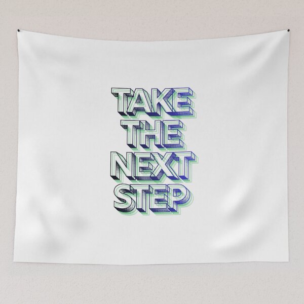 Item preview, TAKE THE NEXT STEP designed and sold by ArtistTejal.