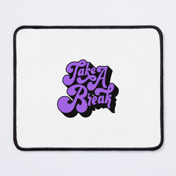 Item preview, Take A Break - Self Care Mental Health Reminder designed and sold by Stick & Co.