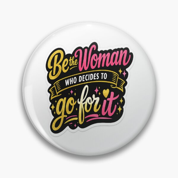 Item preview, Be the Woman Who Decides to Go for It – Bold Feminine Empowerment Design designed and sold by ELVIN DESIGNS.