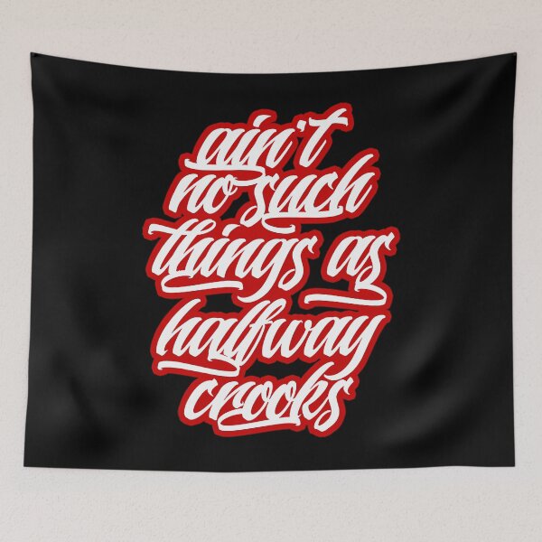 Item preview, Ain'T No Such Things As Halfway Crooks designed and sold by ahmedali2021.