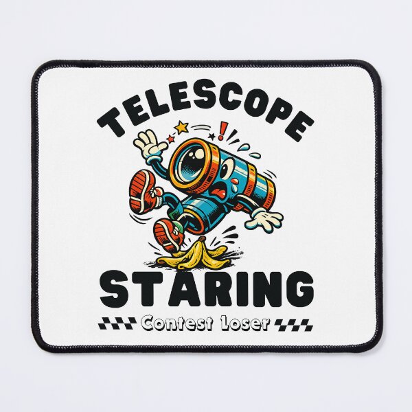 Item preview, Telescope staring contest loser designed and sold by Peerless-Prime.