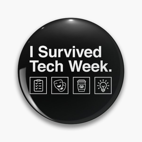 Item preview, I Survived Tech Week – Funny Theatre Tech Week Crew Design designed and sold by Identity Club Co.