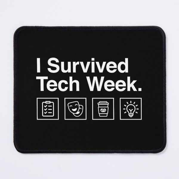 Item preview, I Survived Tech Week – Funny Theatre Tech Week Crew Design designed and sold by Identity Club Co.